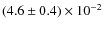 $(4.6 \pm 0.4) \times 10^{-2}$