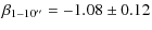 $\displaystyle \beta_{1-10''} = -1.08 \pm 0.12$