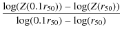 $\displaystyle \frac{\log(Z(0.1r_{50}))-\log(Z(r_{50}))}{\log(0.1r_{50})-\log(r_{50})}$