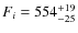$F_i=554_{-25}^{\rm +19}$