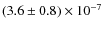 $(3.6\pm0.8)\times10^{-7}$