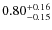 $\rm0.80_{-0.15}^{+0.16}$