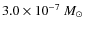 $3.0\times10^{-7}~M_{\odot}$