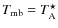 $T_{\rm {mb}}=T_{\rm {A}}^{\star}$