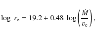 \begin{displaymath}\log \ r_{\rm {e}}=19.2+0.48 \ \log \left(\frac{\dot{M}}{v_{\rm {e}}}\right),
\end{displaymath}