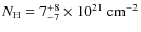 $N_{\rm H} = 7^{+8}_{-7} \times 10^{21}~{\rm cm^{-2}}$