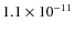 $1.1\times10^{-11}$