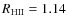 $R_{\rm HII} = 1.14$