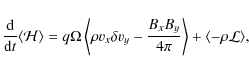 \begin{displaymath}%
\frac{{\rm d}}{{\rm d}t}\langle {\cal H} \rangle = q\Omega ...
...ac{B_xB_y}{4\pi}\right\rangle + \langle -\rho{\cal L} \rangle,
\end{displaymath}
