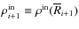 $\rho^{\rm in}_{i+1}\equiv\rho^{\rm in}(\overline R
_{i+1})$