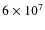 $6\times10^7$