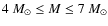 $4~M_{\odot} \leq M \leq 7~M_{\odot}$