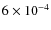 $6\times 10^{-4}$