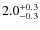$\rm 2.0^{+0.3}_{-0.3}$