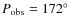 $P_{\rm obs} = 172^\circ$