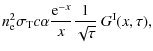 $\displaystyle n_{\rm e}^{2} \sigma_{\rm T} c \alpha \frac{{\rm e}^{-x}}{x} \frac{1}{\sqrt{\tau}} ~ G^{\rm I}(x, \tau) ,$