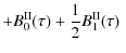$\displaystyle + B^{\rm II}_{0}(\tau) + \frac{1}{2} B^{\rm II}_{1}(\tau) ~$