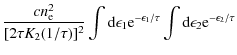 $\displaystyle \frac{c n_{\rm e}^{2}}{[2 \tau K_{2}(1/\tau)]^{2}} \int {\rm d} \...
... e}^{-\epsilon_{1}/\tau} \int {\rm d} \epsilon_{2} {\rm e}^{-\epsilon_{2}/\tau}$