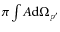 $\pi \int A {\rm d} \Omega_{p^{\prime}}$