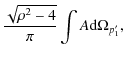 $\displaystyle \frac{ \sqrt{ \rho^{2} -4}}{ \pi} \int A {\rm d} \Omega_{p_{1}^{\prime}} ,$