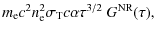$\displaystyle m_{\rm e}c^{2} n_{\rm e}^{2} \sigma_{\rm T} c \alpha \tau^{3/2} ~ G^{\rm NR}(\tau) ,$
