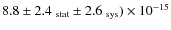 $8.8\pm 2.4_{\rm ~stat}\pm 2.6_{\rm ~sys})\times10^{-15}$