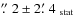 $\hbox{$.\!\!^{\prime\prime}$ }2 \pm 2\hbox{$.\mkern-4mu^\prime$ }4_{\rm ~stat}$