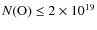 $N({\rm O}) \le 2 \times 10^{19}$