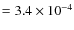 $= 3.4 \times 10^{-4}$