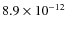 $ 8.9 \times 10^{-12}$