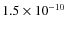 $ 1.5 \times 10^{-10}$
