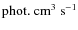${\rm phot.~cm^3~s^{-1}}$