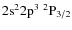 ${\rm 2s^22p^3~^2P_{3/2}}$