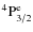 ${\rm ^4P^{e}_{3/2} }$