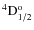 ${\rm ^4D^{o}_{1/2} }$