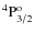 ${\rm ^4P^{o}_{3/2} }$