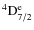 ${\rm ^4D^{e}_{7/2} }$