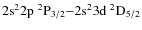 $2{\rm s}^22{\rm p}~^2{\rm P}_{3/2}{-}2{\rm s}^23{\rm d}~^2{\rm D}_{5/2}$