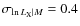 $\sigma_{\ln L_{\rm X} \vert M} = 0.4$