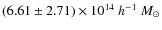 $(6.61 \pm 2.71) \times 10^{14}~h^{-1}~M_\odot$
