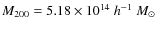 $M_{200}=5.18 \times 10^{14}~h^{-1}~M_{\odot}$