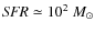${\it SFR} \simeq
10^{2}~M_\odot$