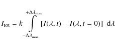 \begin{displaymath}
I_{\rm tot} = k \int\limits_{-\Delta\lambda_{\max}}^{+\Delta\lambda_{\max}} [I(\lambda,t) - I(\lambda,t=0)]\ ~{\rm d}\lambda
\end{displaymath}