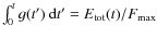 $\int_0^t g(t')~{\rm d}t'= E_{\rm tot}(t)/ F_{\max}$