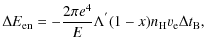 $\displaystyle \Delta E_{\rm en}=-\frac{2\pi e^4}{E}\Lambda^{'}(1-x) n_{\rm H} \varv_{\rm e}\Delta t_{\rm B} ,$