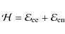 \begin{displaymath}{\cal H} = {\cal E}_{\rm ee} + {\cal E}_{\rm en}
\end{displaymath}