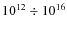 $10^{12}\div10^{16}$