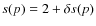 $s(p)=2+\delta s(p)$