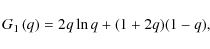 \begin{displaymath}%
G_1\left(q\right)= 2q\ln q+(1+2q)(1-q),
\end{displaymath}
