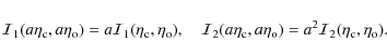 \begin{displaymath}%
{\cal I}_1(a\eta_{{\rm c}},a\eta_{{\rm o}})=a{\cal I}_1(\et...
...a\eta_{{\rm o}})=a^2{\cal I}_2(\eta_{{\rm c}},\eta_{{\rm o}}).
\end{displaymath}